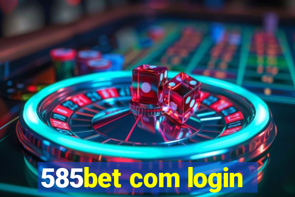 585bet com login